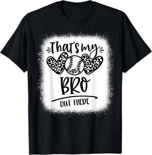 That's My Bro out There Number 85 Baseball Brother T-Shirt - T-Shirt | Black