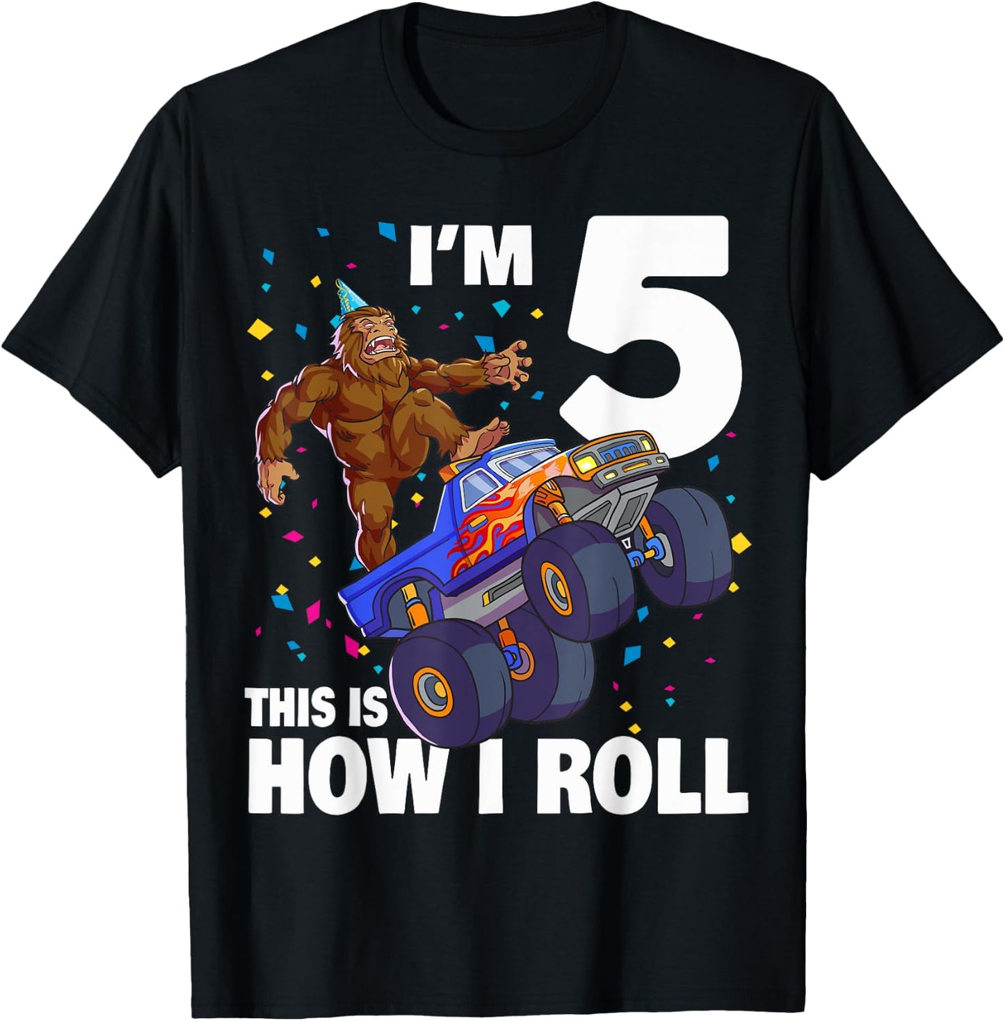 I'm 5 Bigfoot Sasquatch Monster Truck Kids 5th Birthday Boy T-Shirt - T-Shirt | Black