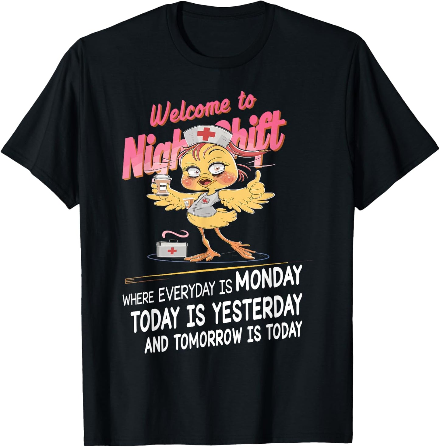 Nursing Outfit Funny Nurse Chick Welcome To Night Shift T-Shirt - T-Shirt | Black
