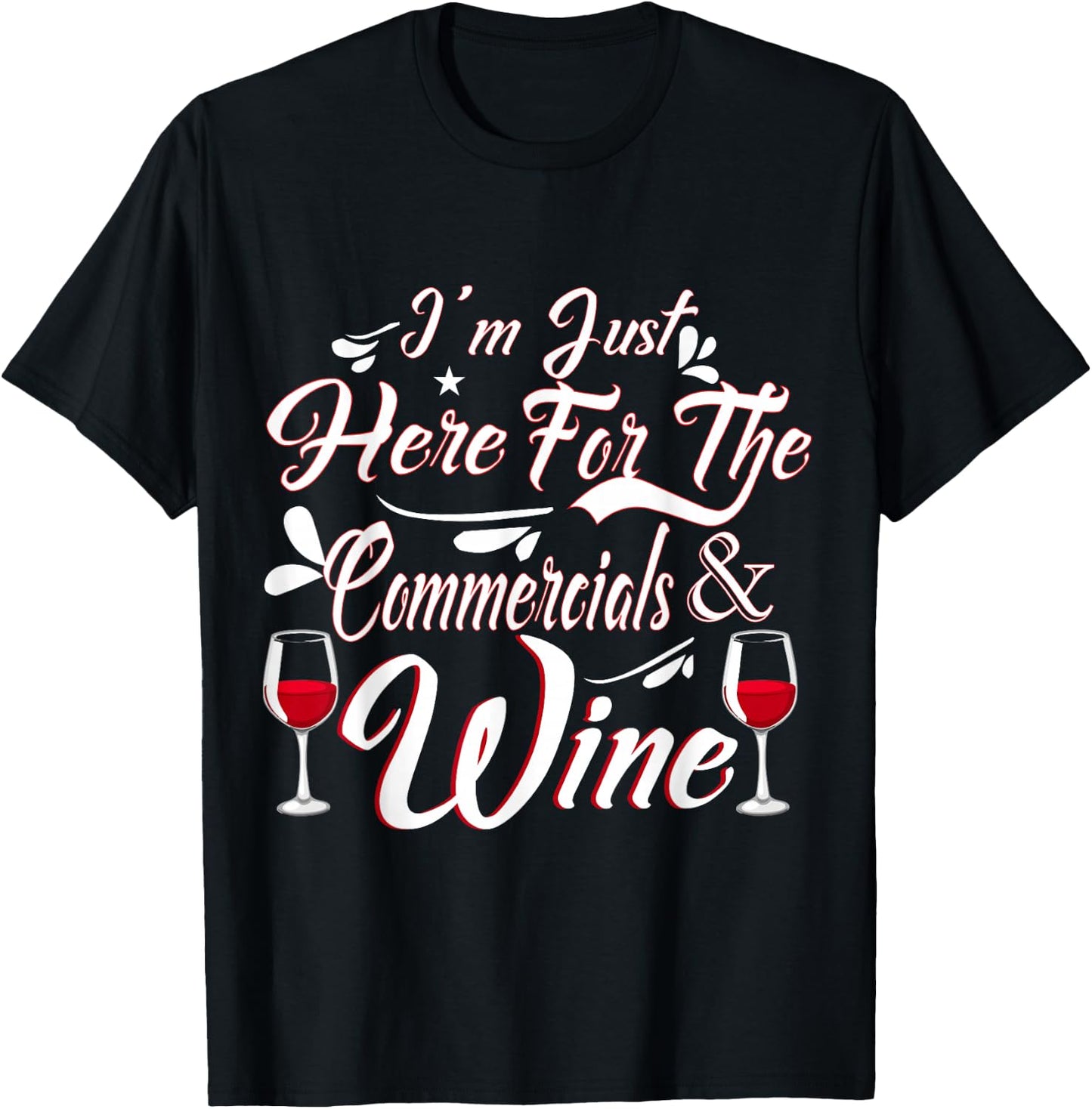 I'm Just Here for the Commercials and Wine Funny Football T-Shirt - T-Shirt | Black
