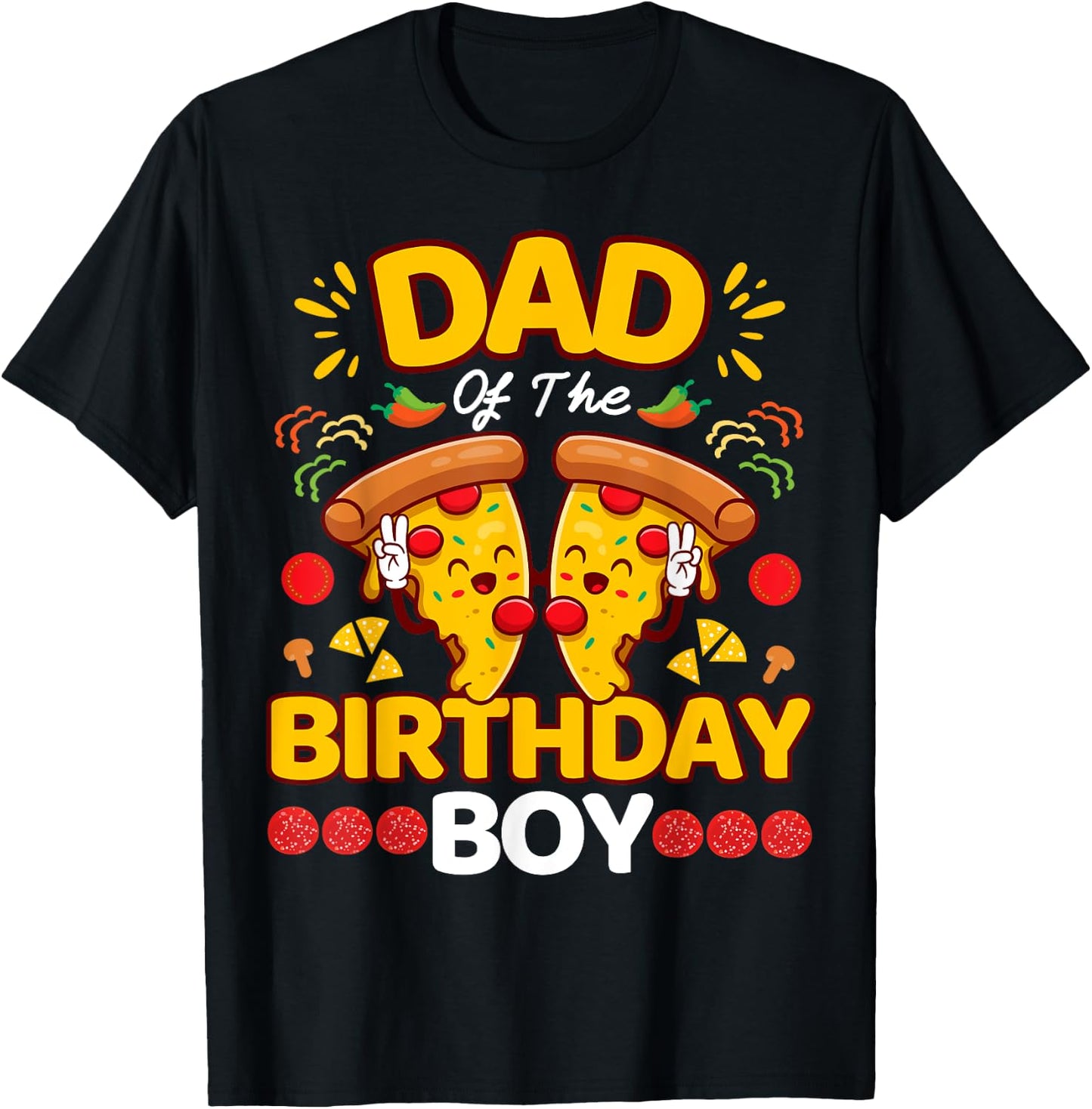 Dad Of The Boy Birthday Pizza Lover Party Kawaii Foodie Papa T-Shirt - T-Shirt | Black