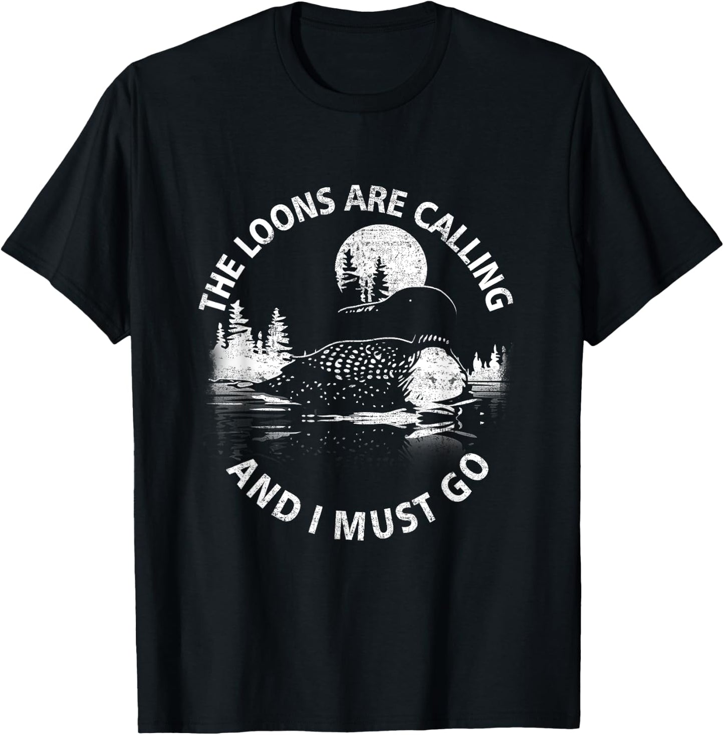 Common Loon The Loons are Calling and I Must Go Animal Lover T-Shirt - T-Shirt | Black