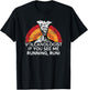 Funny Volcanologist Shirt If You See Me Running Run Volcano T-Shirt - T-Shirt | Black