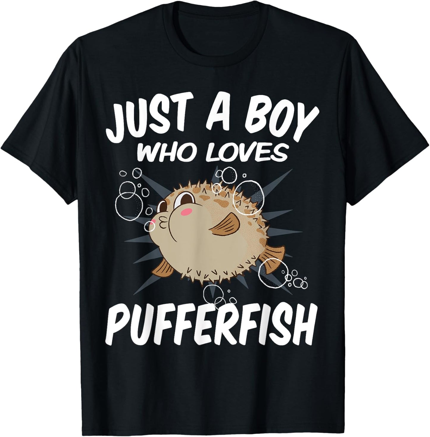 Just A Boy Who Loves Pufferfish – Funny Puffer Fish T-Shirt - T-Shirt | Black