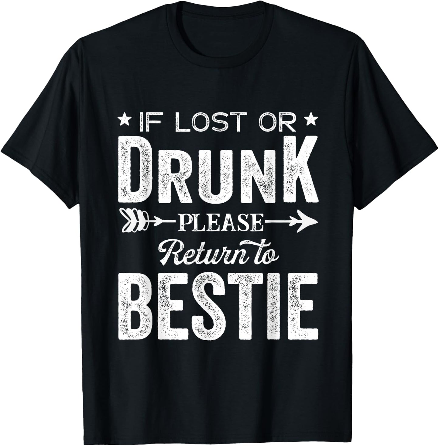 If Lost Or Drunk Please Return To Bestie Gift Men T-Shirt - T-Shirt | Black