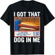 I Got That Dog In Me, Funny Hot Dogs Combo 4th Of July 2025 T-Shirt - T-Shirt | Black