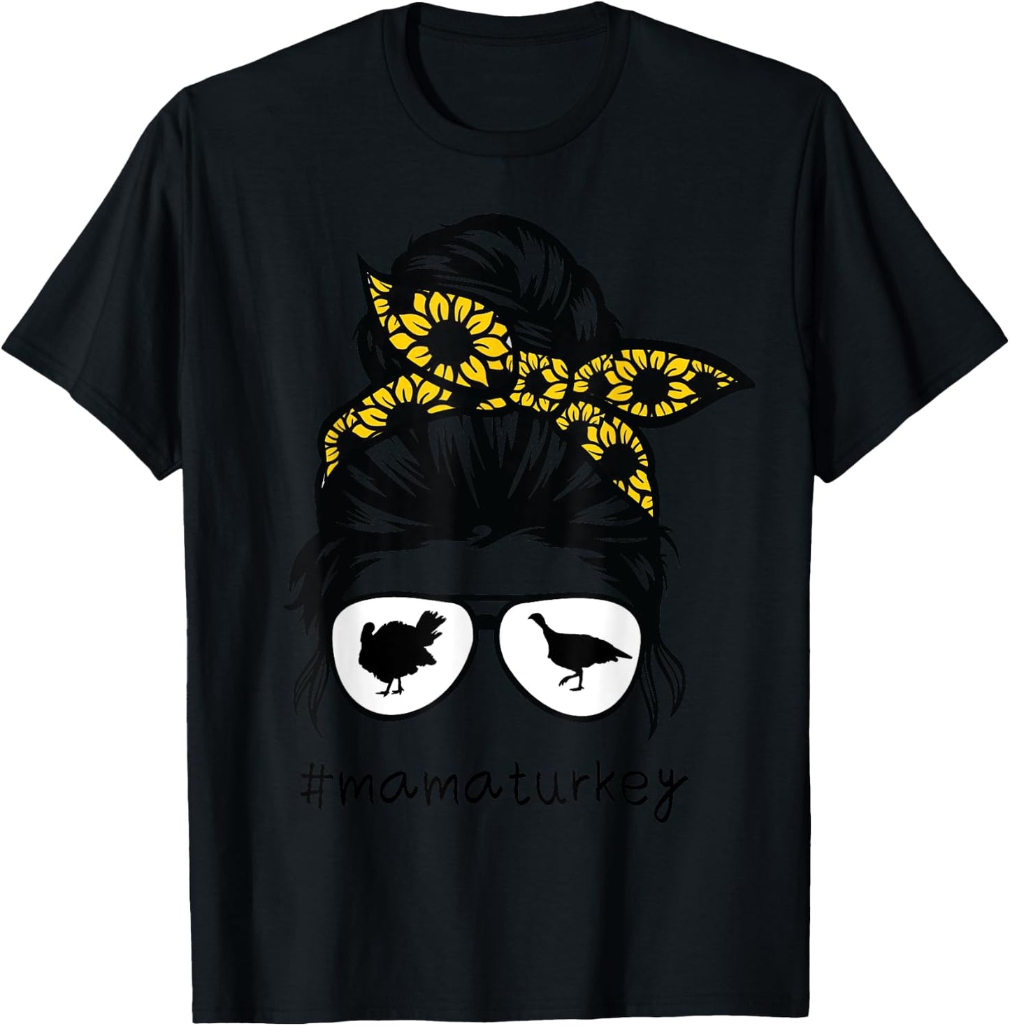 turkey mom Messy Hair Bun Sunflower, turkey mama T-Shirt - T-Shirt | Black