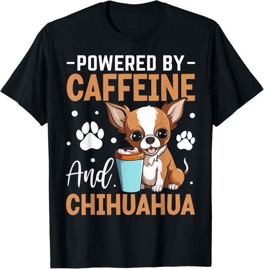Powered By Caffeine And Chihuahua T-Shirt - T-Shirt | Black