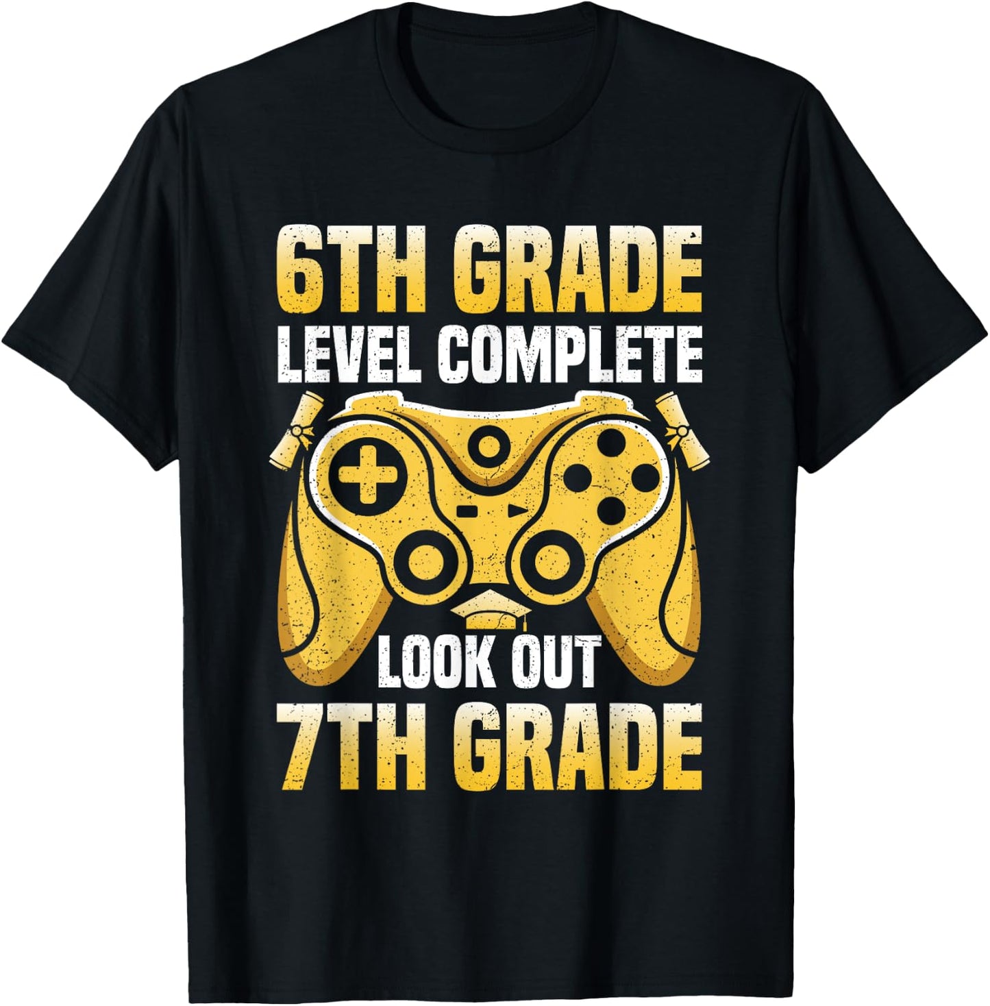 6th Grade Level Complete Graduation Look Out 7th Grade T-Shirt - T-Shirt | Black