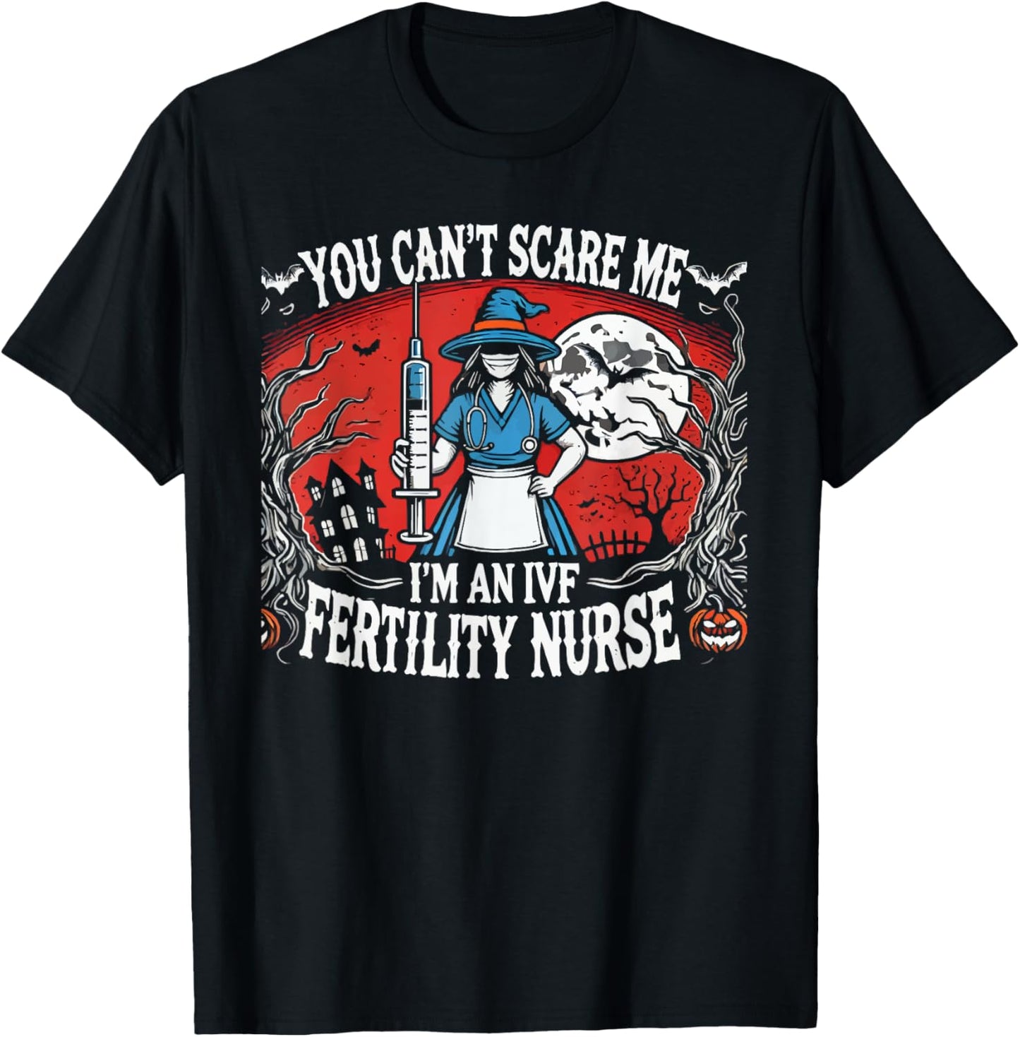 Fertility Nurse Halloween Spooky Nursing Trick Or Treat T-Shirt - T-Shirt | Black