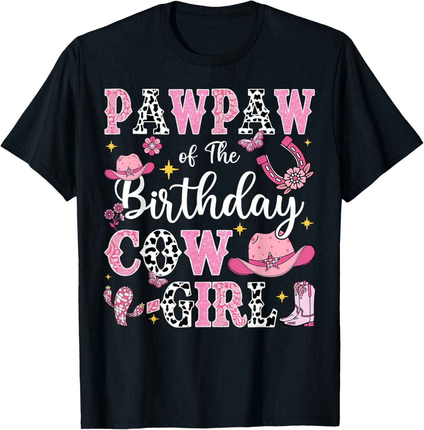 Pawpaw Of The Birthday Cow-Girl Rodeo Cow Girl Birthday T-Shirt - T-Shirt | Black