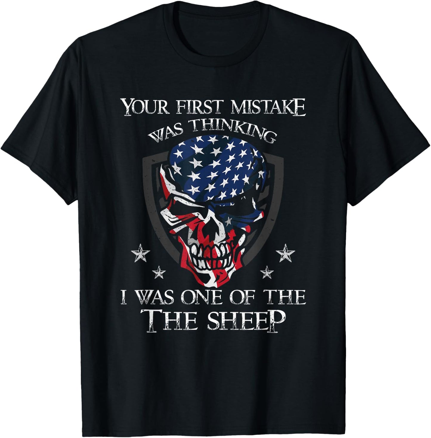 Your First Mistake was Thinking I was One of The Sheep Skull T-Shirt - T-Shirt | Black