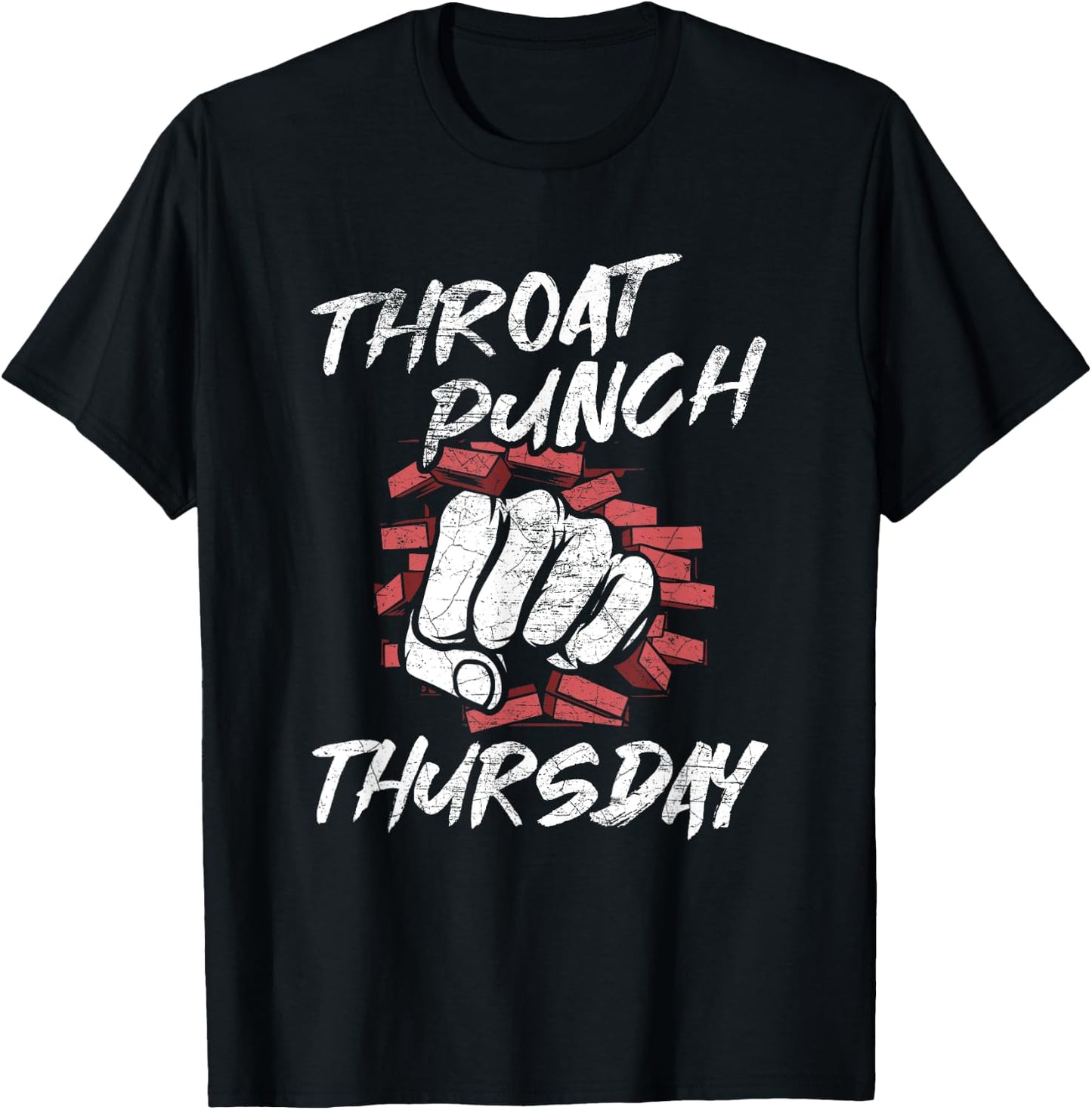 Throat Punch Thursday Funny Sarcastic Gift T-Shirt - T-Shirt | Black