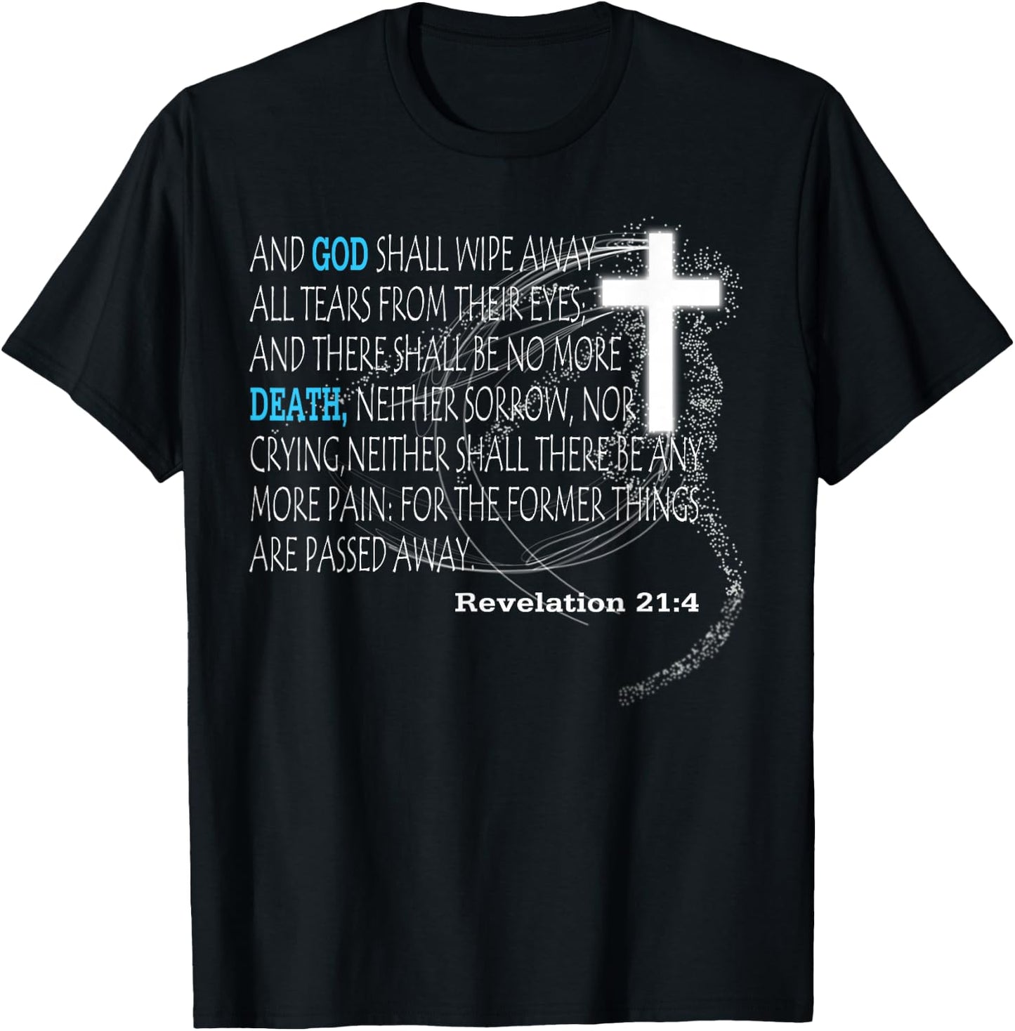 Revelation 21:4 T-Shirt - T-Shirt | Black