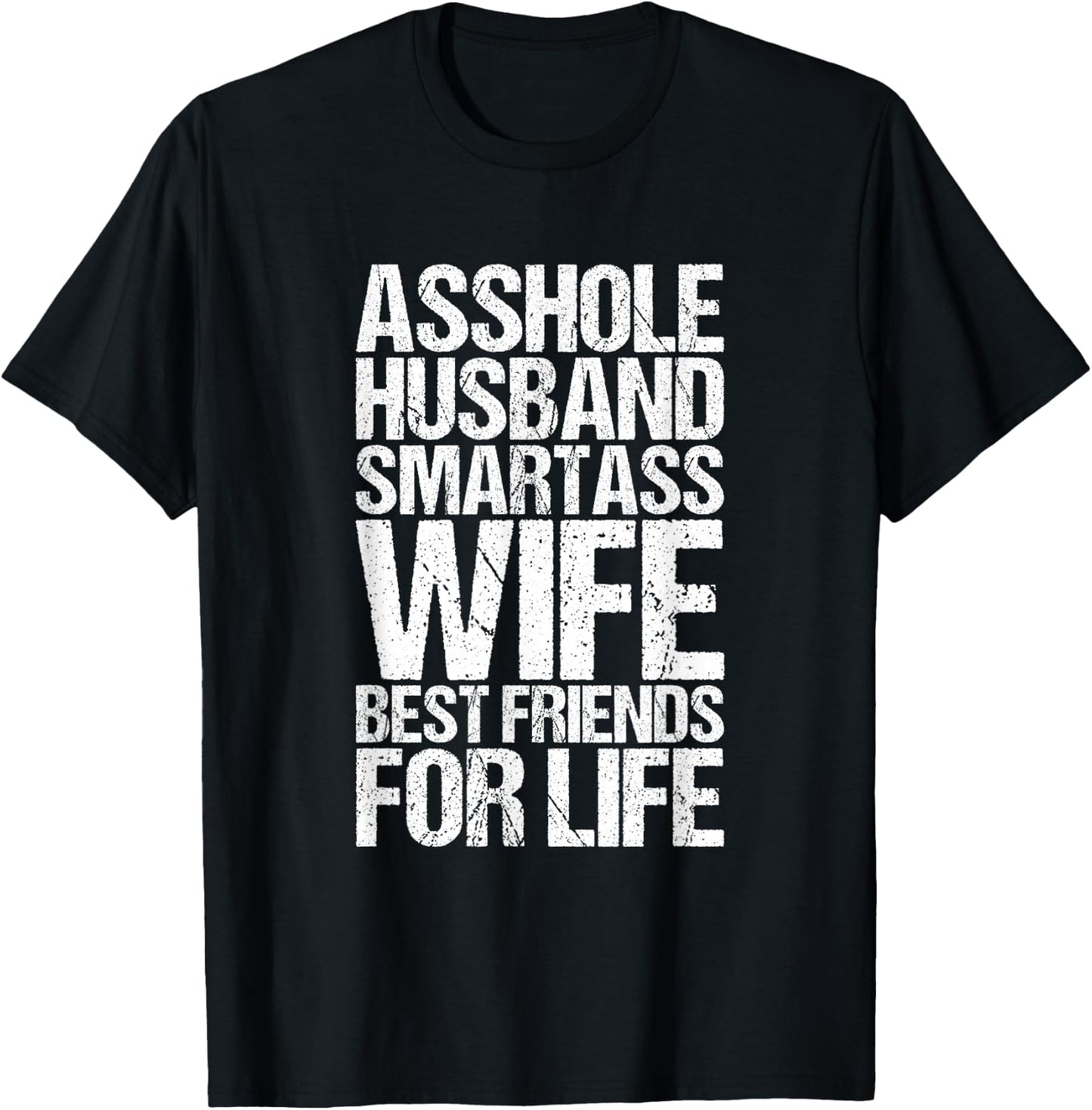 Asshole Husband and Smartass Wife Best Friend Life T-Shirt - T-Shirt | Black