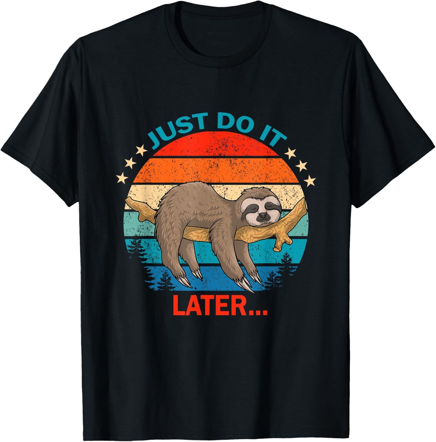 Do It Later Funny Sleepy Sloth For Lazy Sloth Lover Gift T-Shirt - T-Shirt | Black