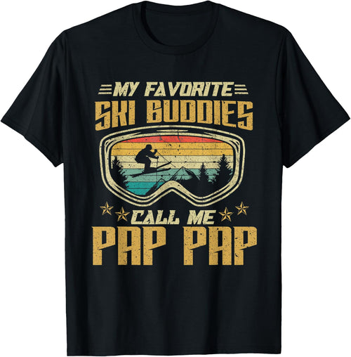 Skiing - My Favorite Ski Buddies Call Me Pap Pap