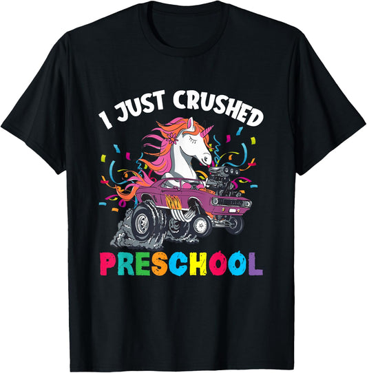I Just Crushed PreSchool Girl Unicorn Truck Graduation T-Shirt - T-Shirt | Black