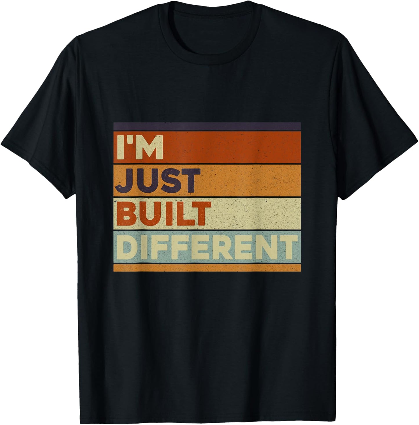Retro Vintage I'm Just Built Different Distressed Awesome T-Shirt - T-Shirt | Black