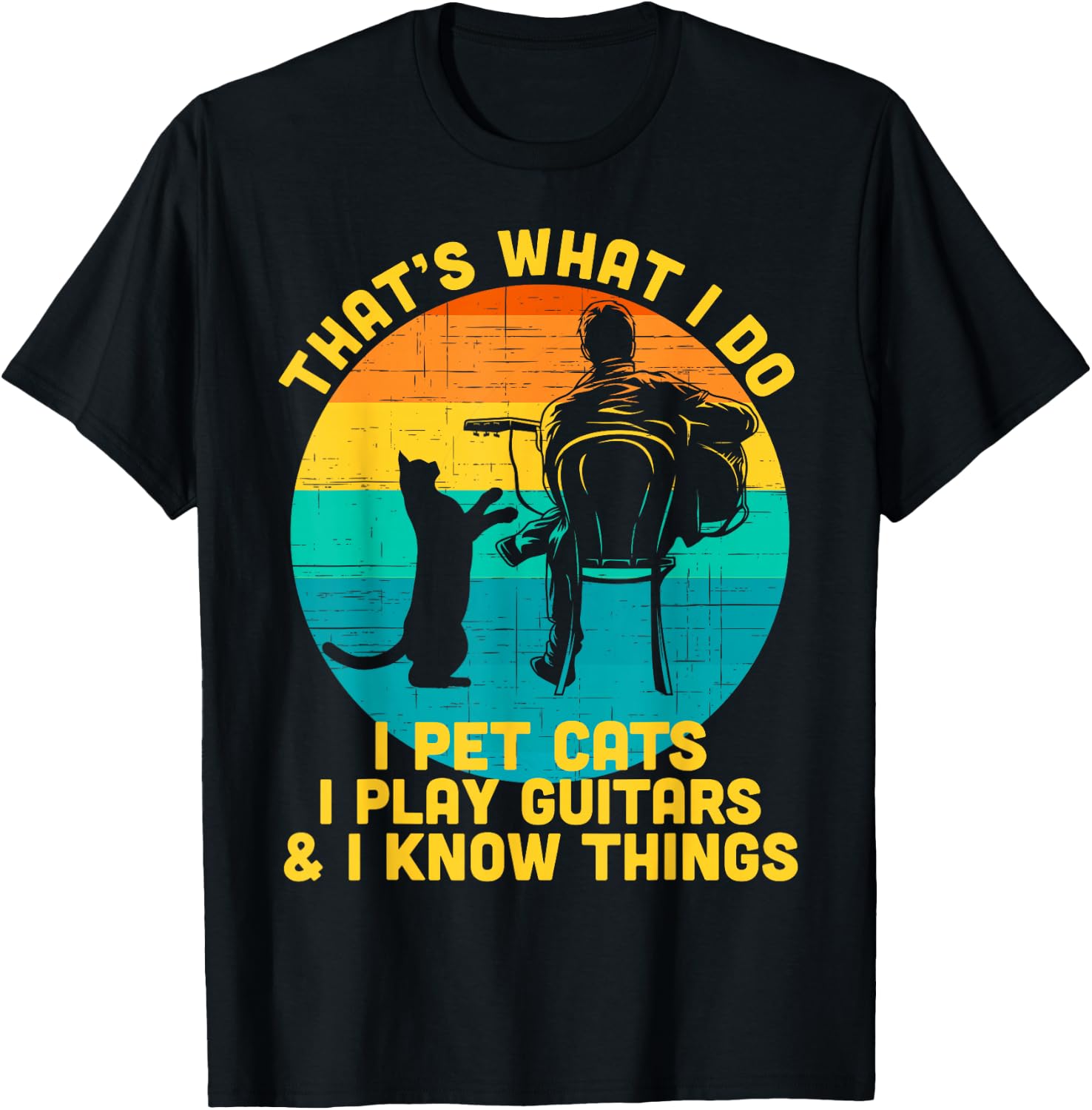 That's What I Do I Pet Cats Play Guitars Men Cat and Guitar T-Shirt - T-Shirt | Black