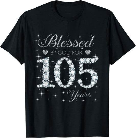 Blessed by God For 105 Years Old 105th Birthday Women Lady T-Shirt - T-Shirt | Black