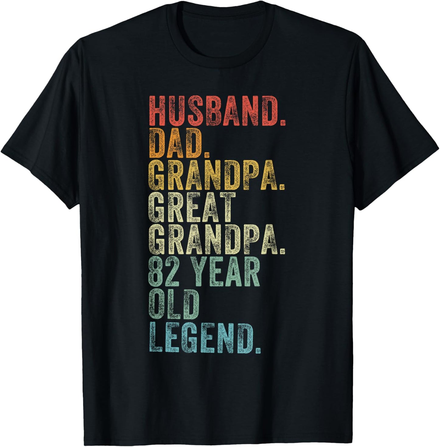 Husband Dad Grandpa Great Grandpa 82 Year Old Legend Funny T-Shirt - T-Shirt | Black