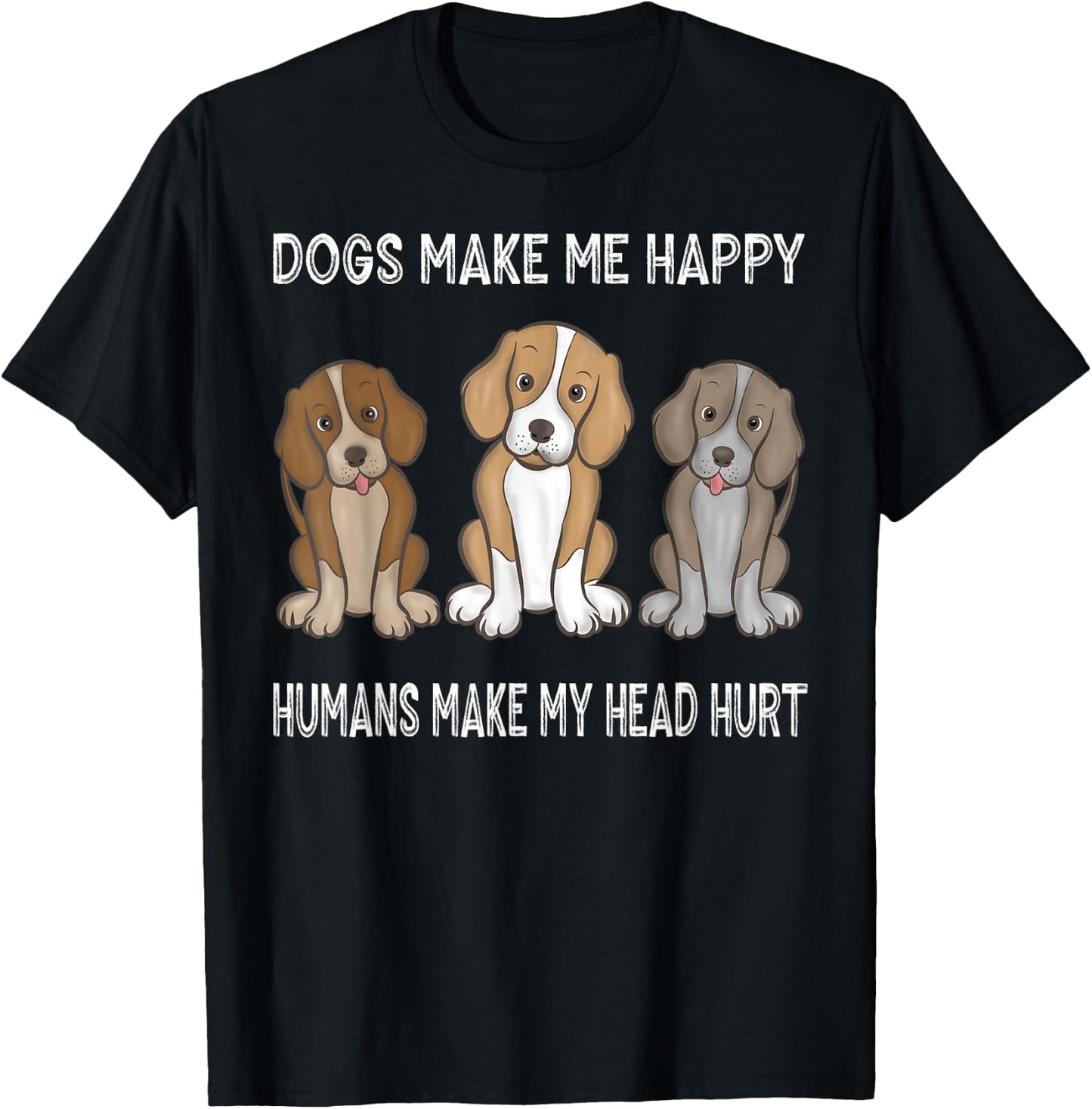 Foxhound Dogs Make Me Happy Humans Make My Head Hurt T-Shirt - T-Shirt | Black