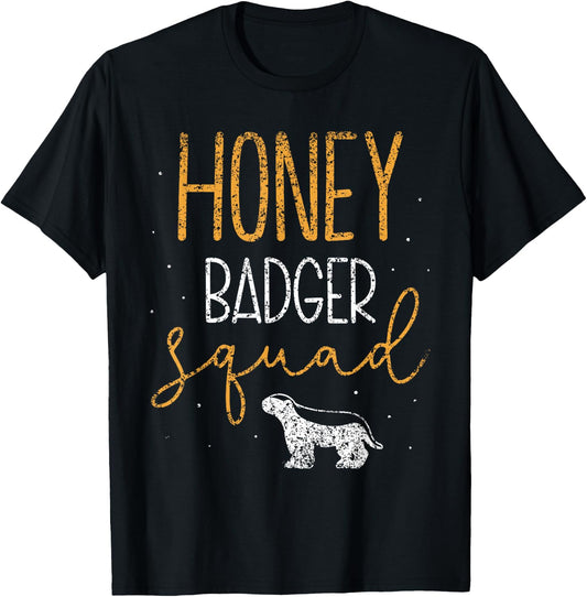 Honey Badger Squad Cute Animal Lover Honey Badger T-Shirt - T-Shirt | Black