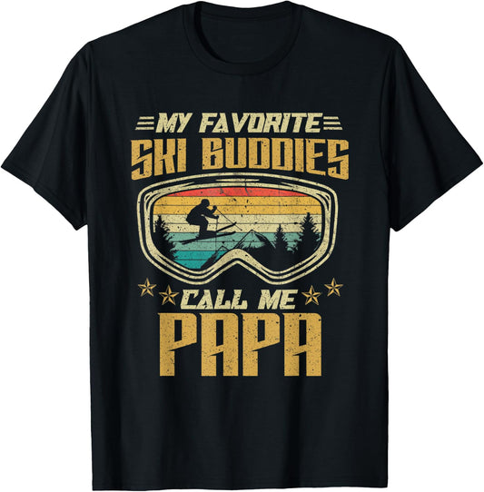 Skiing - My Favorite Ski Buddies Call Me Papa T-Shirt - T-Shirt | Black