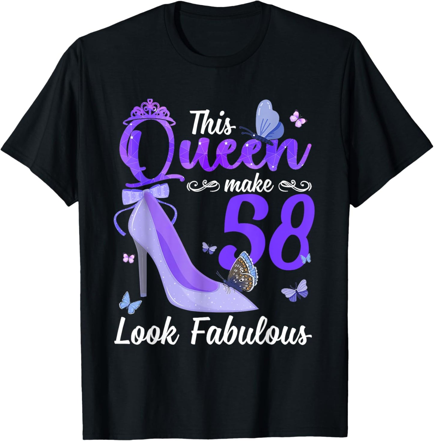 This Queen Makes 58 Look Fabulous 58th Birthday High Heels T-Shirt - T-Shirt | Black