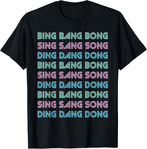Bing Bang Bong - Sing Sang Song - Ding Dang Dong - UK, Hun? T-Shirt - T-Shirt | Black