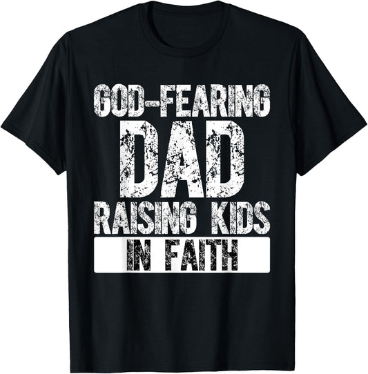 Christian Dad Religious Daddy God Fearing Papa Fathers Day T-Shirt - T-Shirt | Black