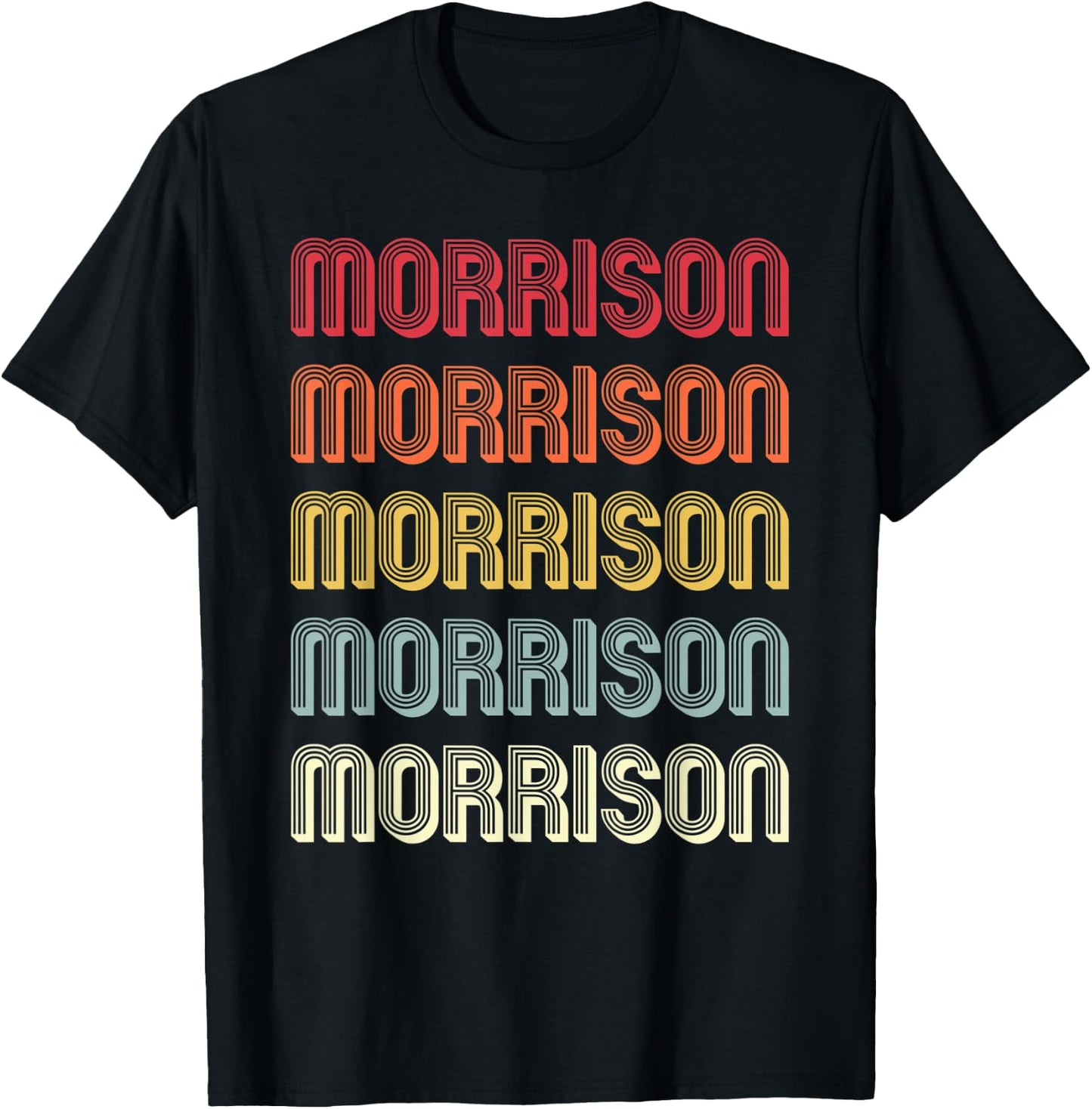 MORRISON Gift Surname Funny Retro Vintage Birthday Reunion T-Shirt - T-Shirt | Black