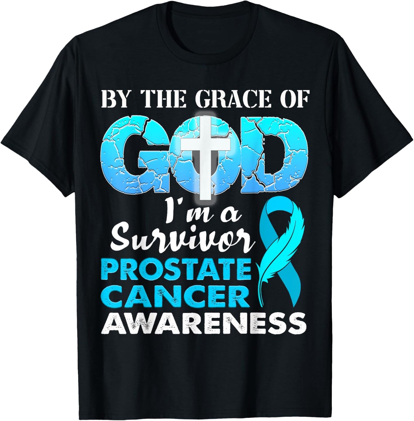 By The Grace God I'm A Survivor Prostate Cancer Awareness T-Shirt - T-Shirt | Black