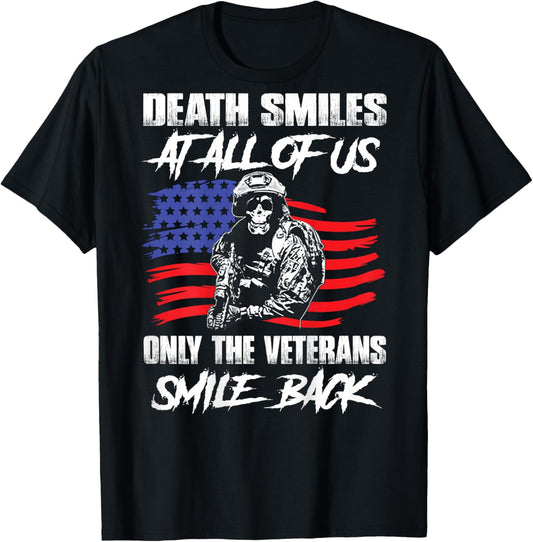 Death Smiles At All Of Us Only The Veterans Smile (on back) T-Shirt - T-Shirt | Black