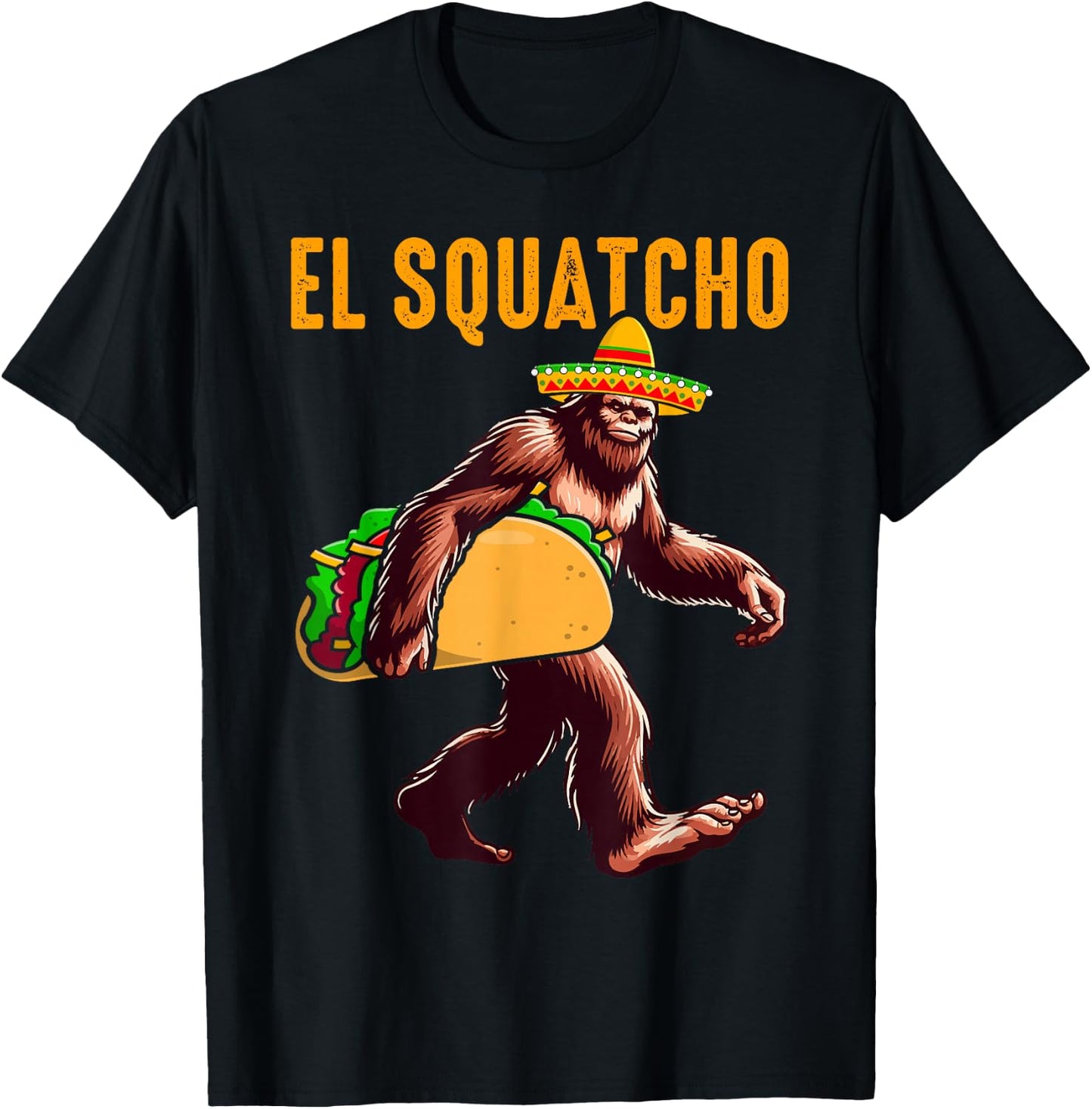 El Squatcho Mexican Bigfoot Tacos Cinco De Mayo Sasquatch T-Shirt - T-Shirt | Black
