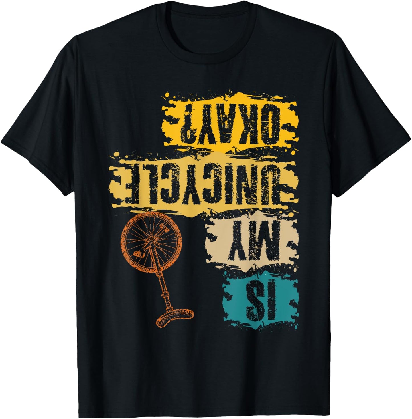 Unicyclist Is My Unicycle Okay? Retro Vintage Cyclist T-Shirt - T-Shirt | Black