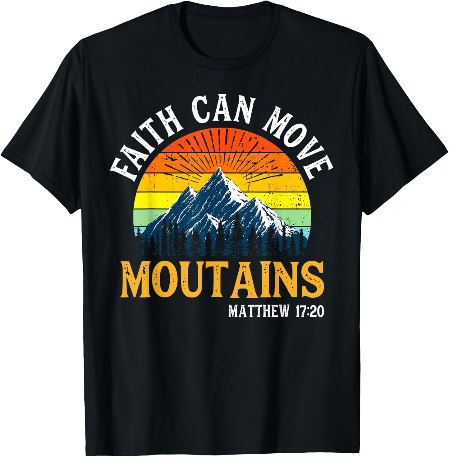 Faith Can Move Moutains Christian Men Women Kids Vintage T-Shirt - T-Shirt | Black