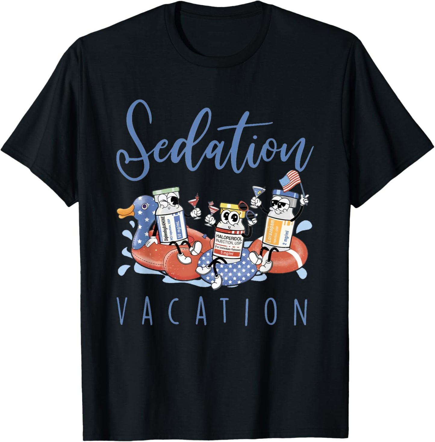 B52 Chill The Fourth Out ICU Nurse Benadryl Haldol Ativan T-Shirt - T-Shirt | Black