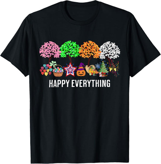 Colorful Happy Everything Holidays Seasons All Year T-Shirt - T-Shirt | Black