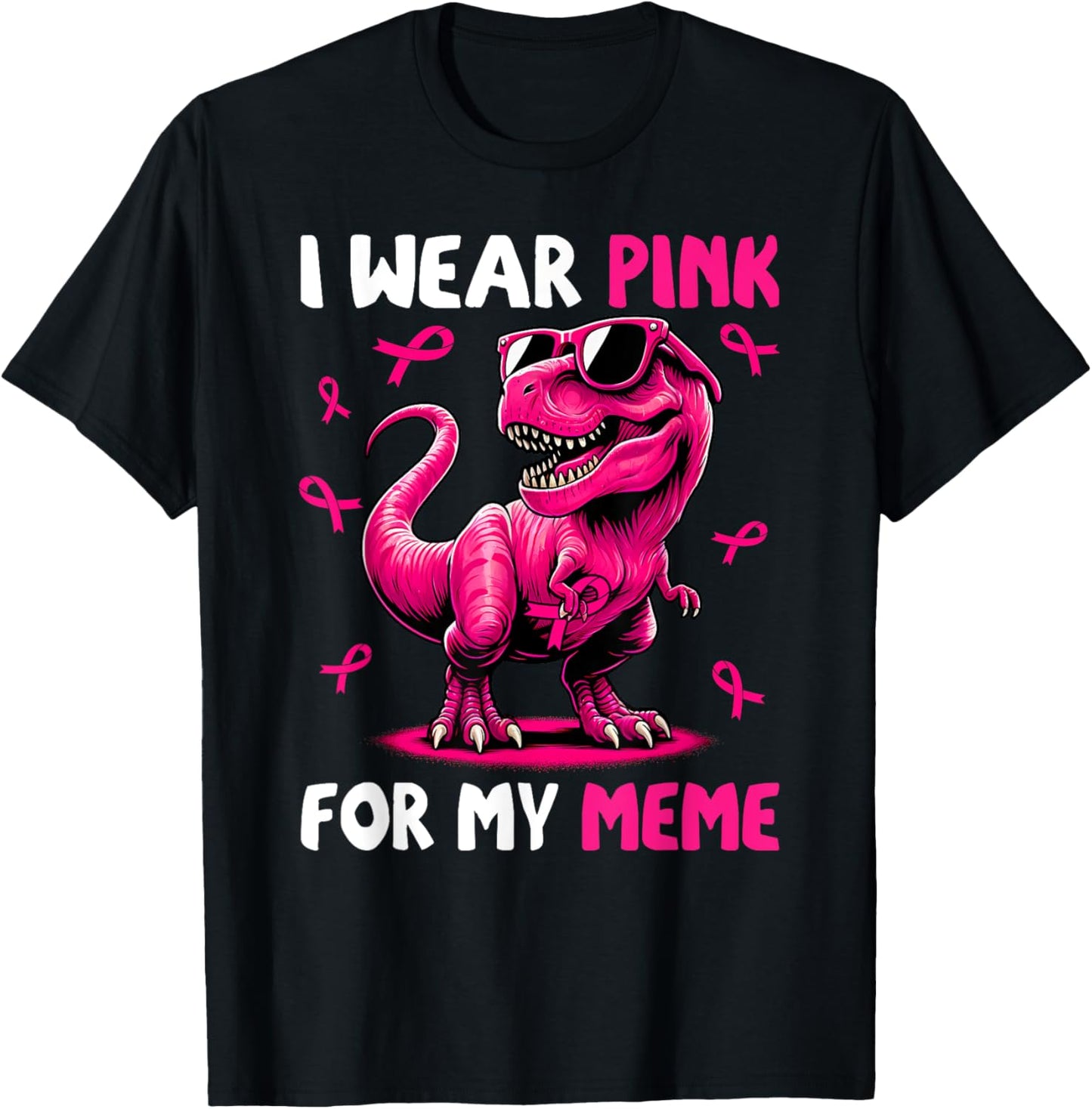 I Wear Pink For My Meme T-rex Dinosaur Breast Cancer T-Shirt - T-Shirt | Black