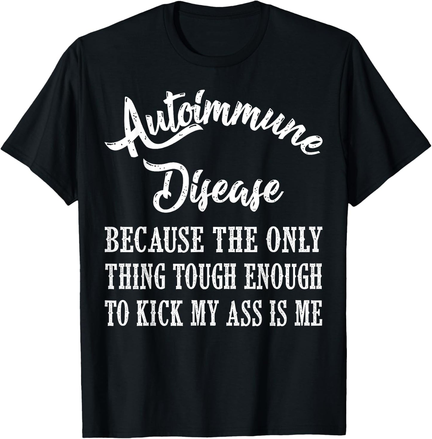 Autoimmune Disease Awareness Graphic Illness Statement Print T-Shirt - T-Shirt | Black