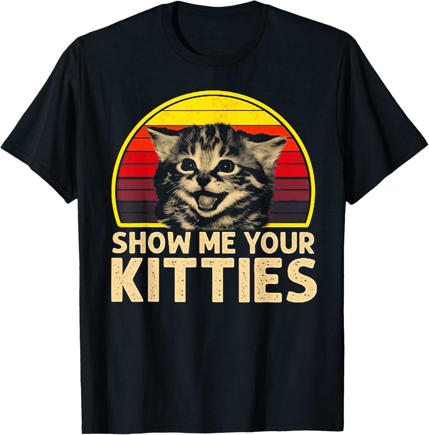 Show me Your Kitties Cat lover Retro Vintage Sunset T-Shirt - T-Shirt | Black
