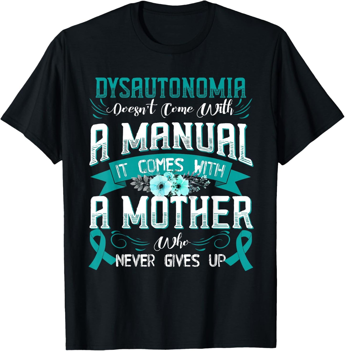 DYSAUTONOMIA Doesn't Come With a Manual it Comes with a T-Shirt - T-Shirt | Black