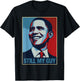 Obama Shirt Still My Guy Barack Obama Gift T-Shirt - T-Shirt | Black