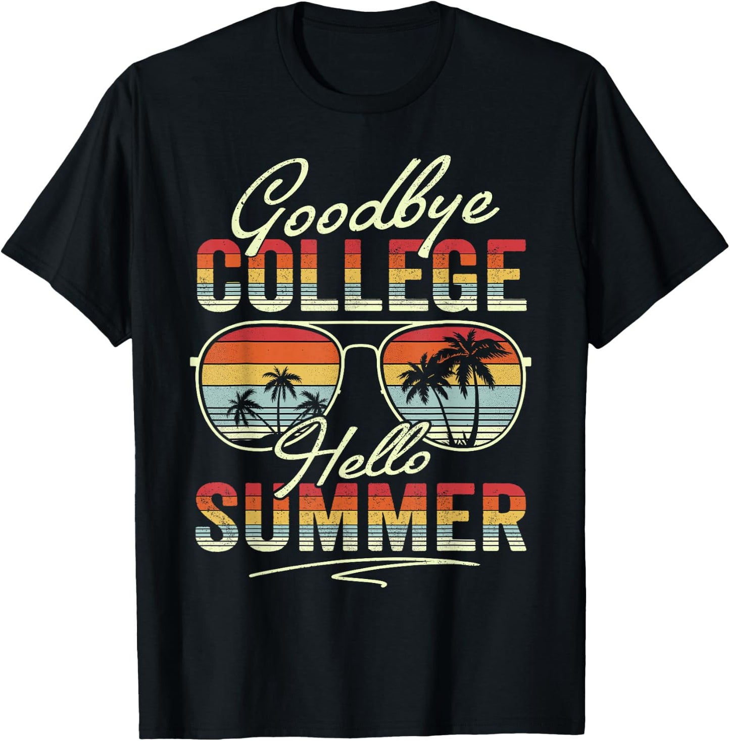 Vintage Goodbye College Hello Summer Last Day Of School T-Shirt - T-Shirt | Black