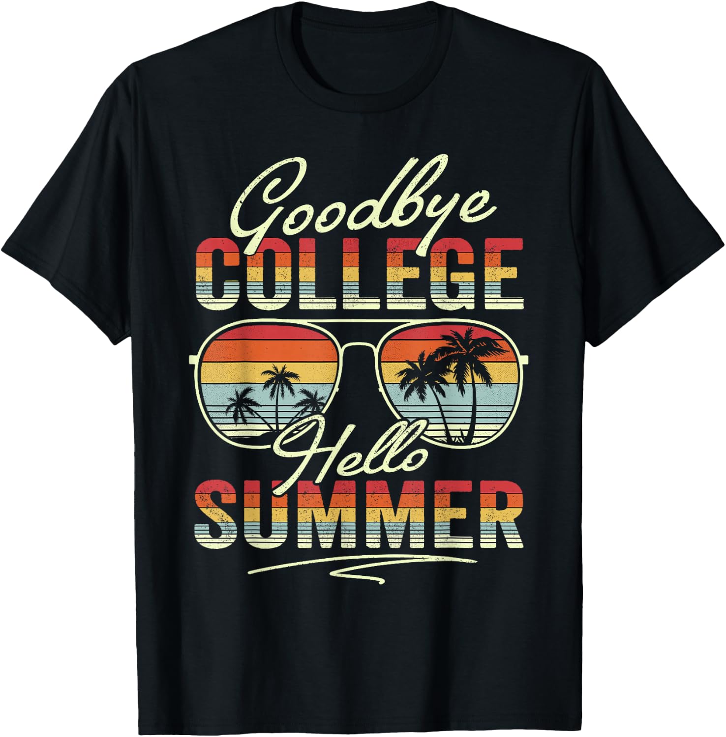 Vintage Goodbye College Hello Summer Last Day Of School T-Shirt - T-Shirt | Black