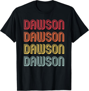 DAWSON Gift Surname Funny Retro Vintage 80s Birthday Reunion T-Shirt - T-Shirt | Black