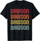 DAWSON Gift Surname Funny Retro Vintage 80s Birthday Reunion T-Shirt - T-Shirt | Black