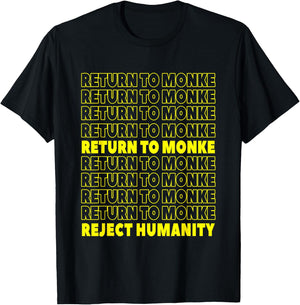 Reject Humanity Return To Monke Funny Monkey T-Shirt - T-Shirt | Black